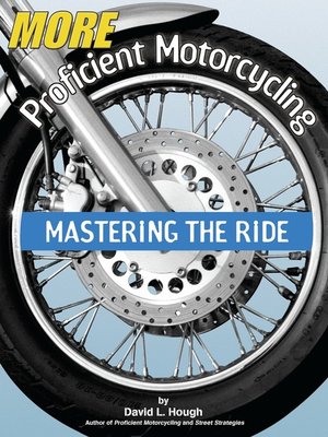cover image of More Proficient Motorcycling